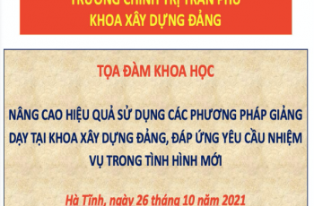 Tọa đàm khoa học trực tuyến: “Nâng cao hiệu quả sử dụng các phương pháp giảng dạy tại khoa Xây dựng Đảng, đáp ứng yêu cầu nhiệm vụ trong tình hình mới”.